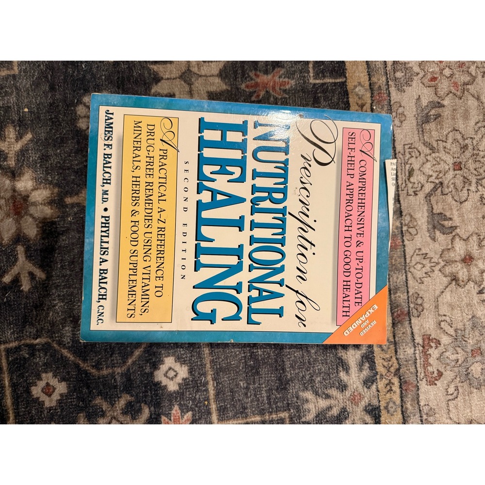 Prescription for Nutritional Healing 2nd Ed James Balch Phyllis Balch Paperback